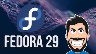 FEDORA 29 será a sua PRÓXIMA DISTRO [upl. by Severn]