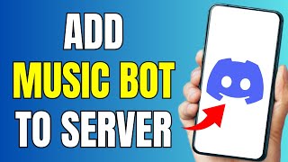 How To Add Music Bot To Discord Server  Full Tutorial 2024 [upl. by Aprile]