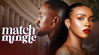 MATCH MINGLE  Nigerian Movies 2024 Latest Full Movies [upl. by Schulman141]