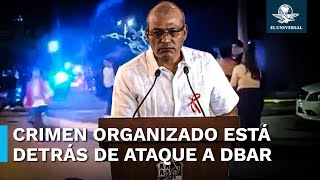 Ataque al antro DBar parte de una lucha entre el CJNG y “la barredora” Fiscalía de Tabasco [upl. by Lavina]