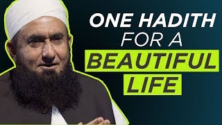 One Hadith for a Beautiful Life  Mawlana Tariq Jamil [upl. by Akins]