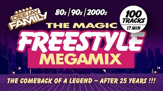 The Magic Freestyle Megamix ★ 80s  90s  2000s ★ Best Of ★ Old School ★ Throwback [upl. by Otnas]