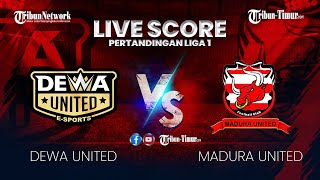 🔴 LIVE SCORE  DEWA UNITED VS MADURA UNITED  PERTANDINGAN LIGA 1 [upl. by Terra]