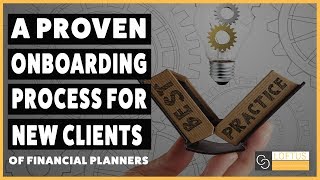 Onboarding New Clients for Financial Advisors [upl. by Gamali919]