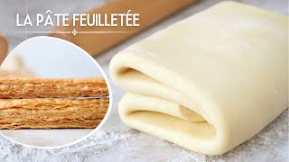 La PATE FEUILLETÉE La Recette Rapide et Facile  Toutes mes ASTUCES pour la réussir [upl. by Heidi779]