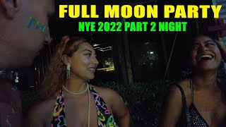 THE MOST CRAZY FULL MOON PARTY THAILAND 2023 NEW YEAR PART 2 [upl. by Sivel]