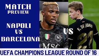 NAPOLI VERSUS BARCELONA PREVIEW I UEFA CHAMPIONS LEAGUE ROUND OF 16 CRACKER [upl. by Alliber]