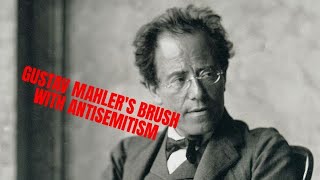 What was the Impact of Antisemitism on the Life of Gustav Mahler [upl. by Atoked]