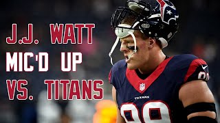 JJ Watt Micd Up in DOMINATING performance vs Titans  Sound FX [upl. by Zednanref]