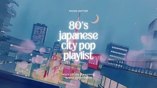 80’S JAPANESE CITY POP PLAYLIST 🎵  MOOD SETTER for Study Work amp Chill  Summer Vibes ☀️ [upl. by Fleda]