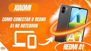 Como conectar o Redmi A1 no notebook  Passo a passo [upl. by Annadal]