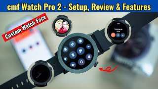 cmf by Nothing Watch Pro 2 Setup Review amp Features  cmf Watch App GPS AOD Custom Watch Face [upl. by Laurette]