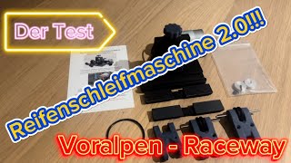 Test 20 Reifenschleifmaschine VorAlpen  Raceway Carrera 124 132 Reifen schleifen RSM 3D Drucker [upl. by Asiek]