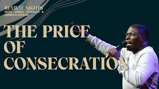 The Price of Consecration  James Kawalya [upl. by Hilten]