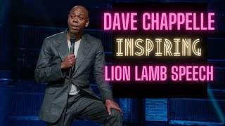 Dave Chappelle Lion Lamb Speech  Inspirational  Quoted Art [upl. by Terza]