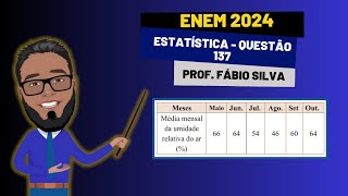 💥ESTATÍSTICAENEM 2024  QUESTÃO 137📚 [upl. by Analeh]