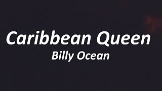 Billy Ocean  Caribbean Queen Lyrics No More Love On The Run [upl. by Weiss846]