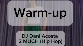 Warmup  DJ Dani Acosta  2 MUCH Hip Hop [upl. by Conard828]