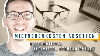 Steuern sparen  Mietnebenkosten absetzen  Steuern sparen als Mieter  Steuertipps [upl. by Irol]