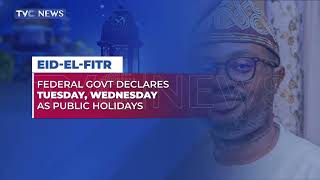 EidElFitr FG Declares Tuesday Wednesday as Public Holiday [upl. by Anekam628]