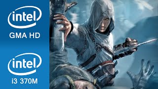 Assassins Creed Gameplay Intel GMA HD  Intel i3 370M Notebook  Laptop [upl. by Christan]