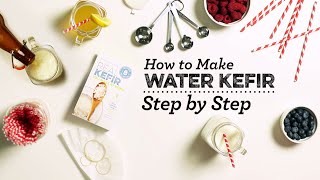 How to Make Water Kefir  Step by Step Guide [upl. by Richards]