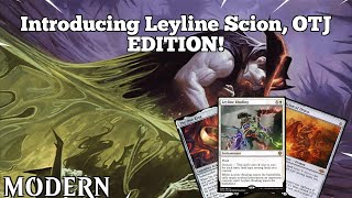 Introducing Leyline Scion OTJ EDITION  Pillage the Coffers  Modern  MTGO [upl. by Dewey]