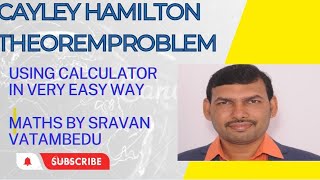 CAYLEY HAMILTON THEOREM PROBLEM USING CALCULATOR VATAMBEDUSRAVANKUMAR [upl. by Malvia]