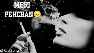 Meri Pehchan😞 New Song 🎶Rap SongNew Official video 🎤🎶 [upl. by Eupheemia]