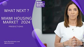 Whats Next for the Miami Housing Market in 2024 Predictions and Projections [upl. by Aihsined]