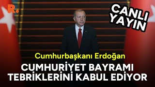 Cumhurbaşkanı Erdoğan 29 Ekim Cumhuriyet Bayramı tebriklerini kabul ediyor  CANLI [upl. by Jacklin]