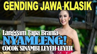 GENDING JAWA KLASIK LANGGAM MANTAB BANGET DINIKMATI SINAMBI REBAHAN [upl. by Sedaiuqlem]