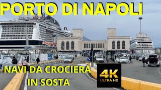 NAVI da CROCIERA al porto di NAPOLI  Porto di Napoli 4K [upl. by Oluas]