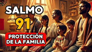 Salmo 91 Poderosa Oración de Protección para Toda tu Familia 🙏✨ [upl. by Bensen]