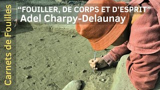 Fouiller de corps et desprit  Adel Charpy Delaunay [upl. by Alarice762]