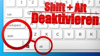 TASTENKOMBINATION SHIFT ALT FÜR WINDOWS 10 DEAKTIVIEREN [upl. by Tiffa]