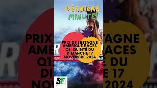 DERNIERE MINUTE DU PRIX DE BRETAGNE AMÉRIQUE RACES QUINTÉ DU DIMANCHE 17 NOVEMBRE 2024MAROCFRANCE [upl. by Biron]