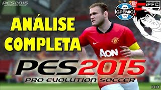 PES 2015  ANÁLISE COMPLETA  VALE OU NÃO A PENA [upl. by Letram134]