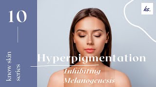 Hyperpigmentation series Inhibiting Melanogenesis [upl. by Euqram]