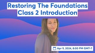 Restoring The Foundations Class Class 2 Review [upl. by Ylro]