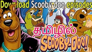 How to download Scooby doo Episodes  TAMIL தமிழ்   Download All seasons Full Episodes [upl. by Innavoij]