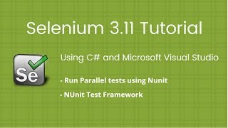 13 Selenium 2018 Tutorial using C Visual Studio  How to run parallel tests with NUnit [upl. by Schreibman]