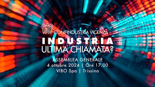 Industria ultima chiamata  Assemblea Generale 2024 Confindustria Vicenza [upl. by Ratcliffe]