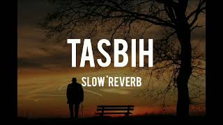 Tasbih Slow  Reverb full song [upl. by Yvaht915]