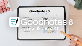 ✏️ Goodnotes 6 Tips amp Tricks you NEED to try [upl. by Htilil]