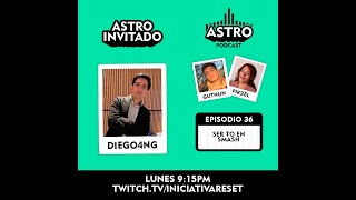 Astro Podcast Cap 36 Cómo es ser TO en Smash ft Diego4ng [upl. by Eciralc]