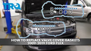 How to Replace Valve Cover Gaskets 20092019 Ford Flex [upl. by Aimek788]