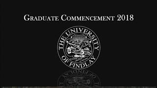 University of Findlay Graduate Commencement 2018 [upl. by Gladys712]