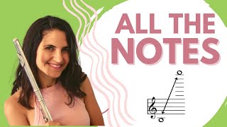 How to Play ALL THE NOTES On the Flute Fingerings  Timestamps Included [upl. by Lachance409]