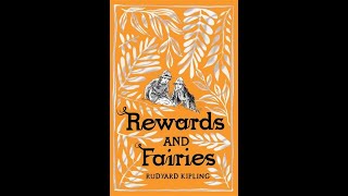 Rewards and Fairies by Rudyard Kipling  Audiobook [upl. by Solokin18]